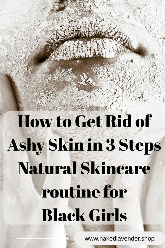 How to get rid of ashy skin in 3 steps