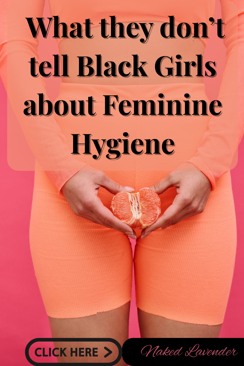 What They Don’t Tell Black Girls About Feminine Hygiene