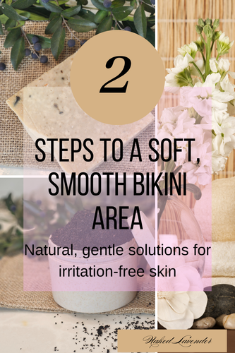 2 Steps to a soft, smooth bikini area